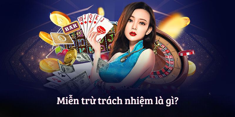 Miễn trừ trách nhiệm là gì?
